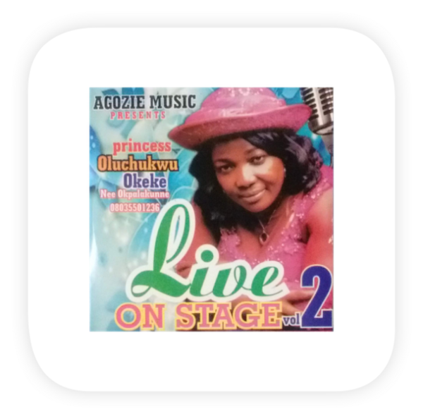 Live On Stage Volume 2 Princess Oluchi Okeke Jesus Sanctuary
